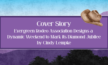 Evergreen Rodeo Association Designs a Dynamic Weekend to Mark its Diamond Jubilee